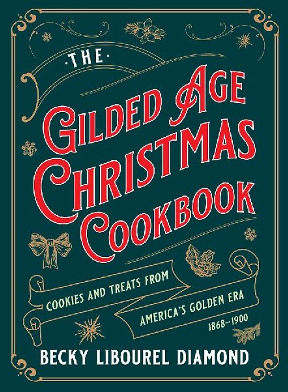 Gilded Age Christmas Cookbook