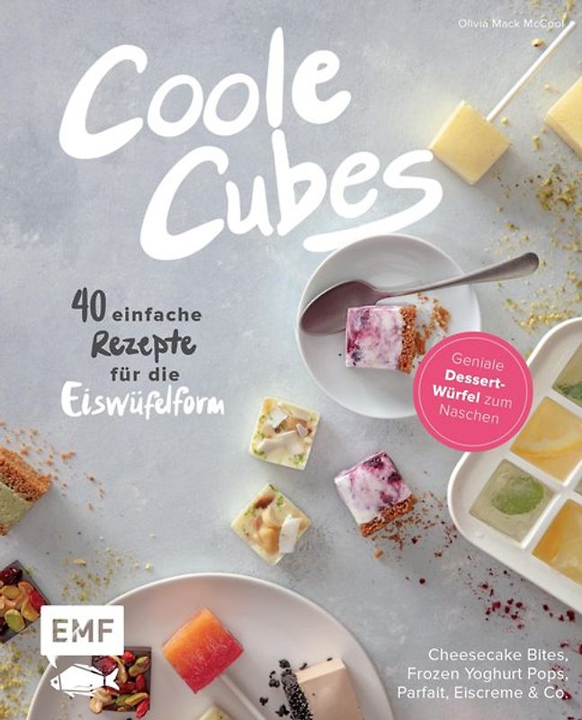 Coole Cubes – Geniale Dessert-Würfel zum Naschen