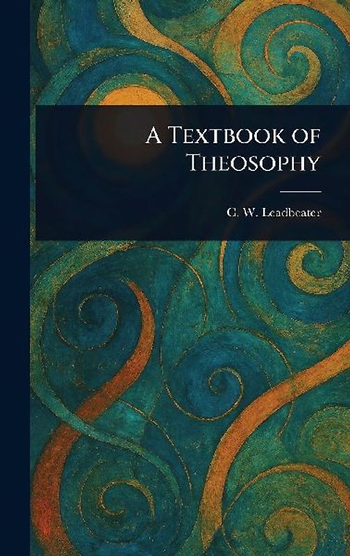 A Textbook of Theosophy