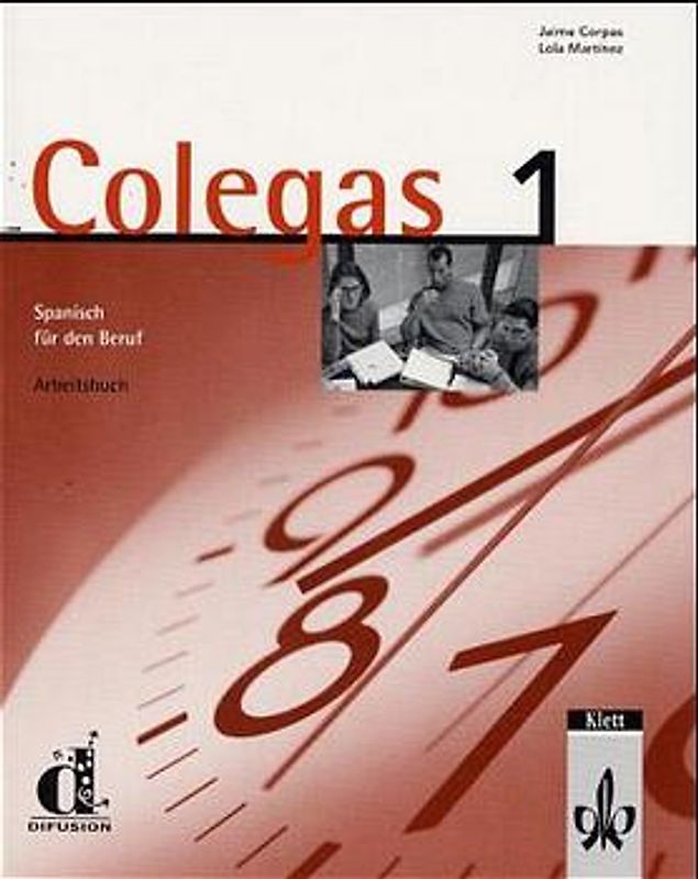 Colegas 1. Spanisch für den Beruf. Lehrbuch / Arbeitsbuch