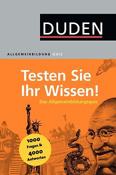 Duden Allgemeinbildung – Testen Sie Ihr Wissen!