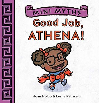 Mini Myths: Good Job, Athena!