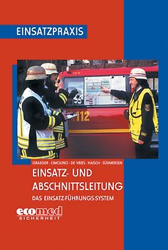 Einsatz- und Abschnittsleitung. Das Einsatz-Führungssystem (EFS)