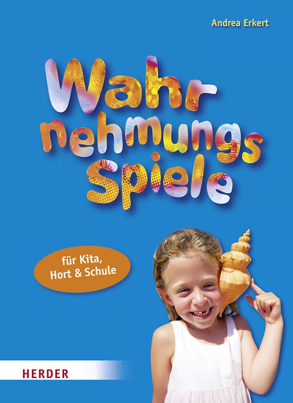 Wahrnehmungsspiele für Kita, Hort und Schule
