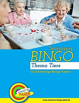 Senioren Bingo Tiere: Bingo-Vorlagen zur Seniorenbeschäftigung (Senioren-Bingo-Spiel.de, Band 1)