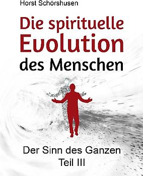 Die spirituelle Evolution des Menschen