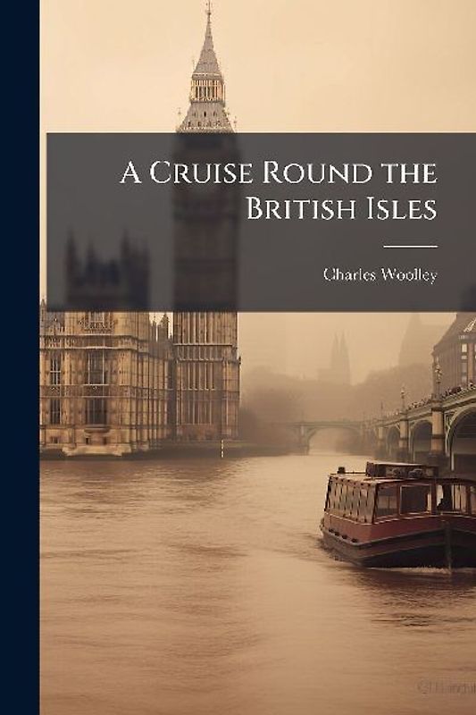 A Cruise Round the British Isles