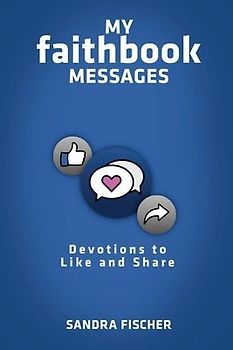 My Faithbook Messages: Devotions to Like and Share