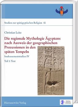 Die regionale Mythologie Ägyptens nach Ausweis der geographischen Prozessionen in den späten Tempeln
