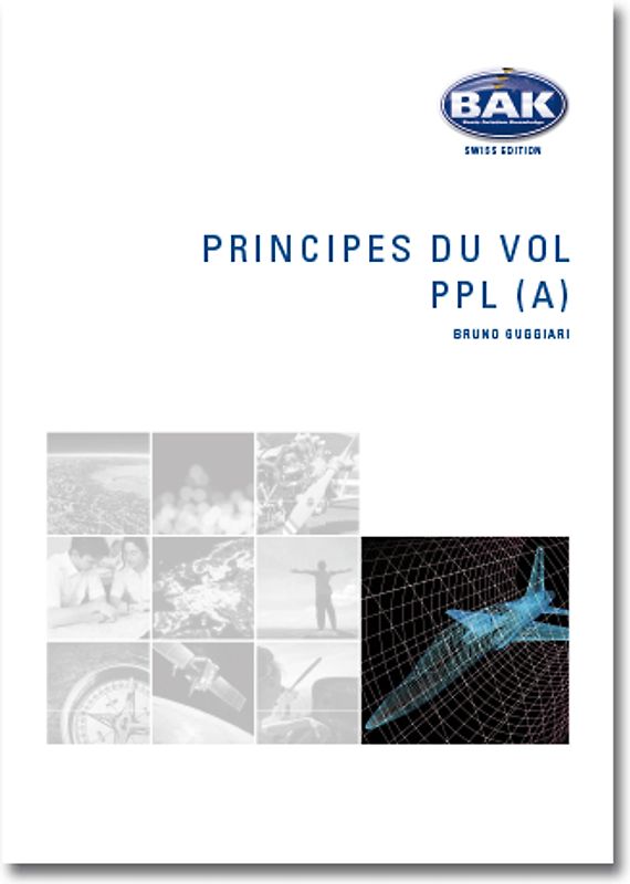 Ausbildungsprogramm Privatpiloten-Lizenz PPL / Principe du vol