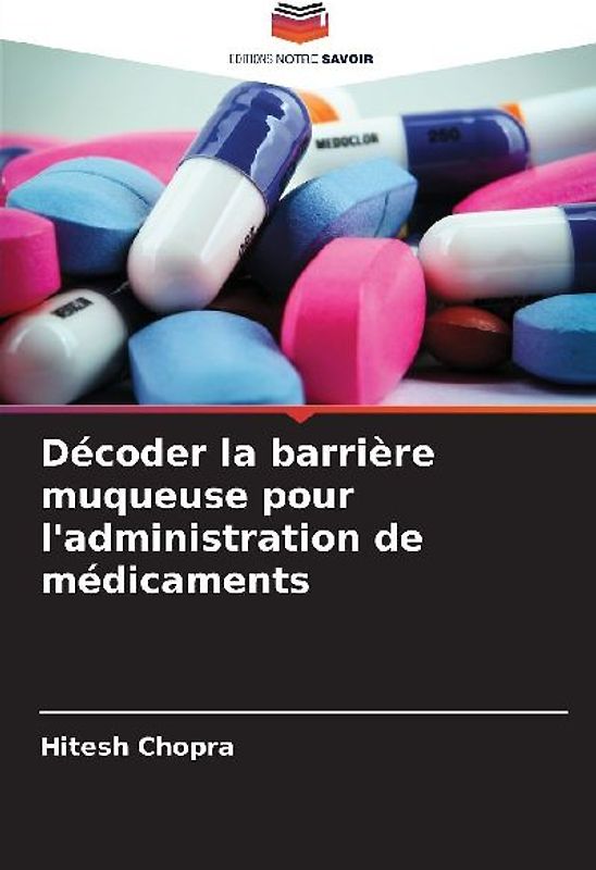Décoder la barrière muqueuse pour l'administration de médicaments