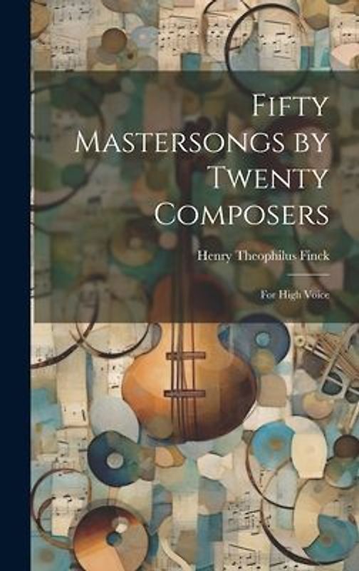 Fifty Mastersongs by Twenty Composers