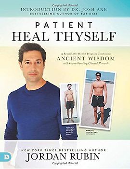 Patient Heal Thyself (Large Print Edition): A Remarkable Health Program Combining Ancient Wisdom with Groundbreaking Clinical Research