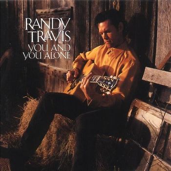 Randy Travis - You and You Alone
