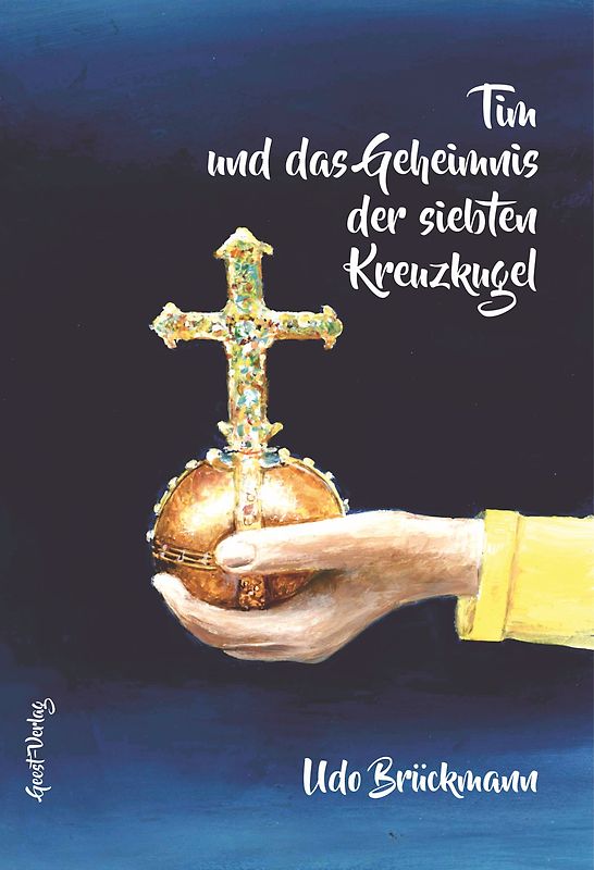 Tim und das Geheimnis der siebten Kreuzkugel