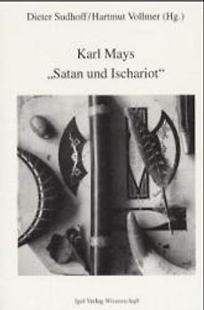 Karl Mays "Satan und Ischariot"
