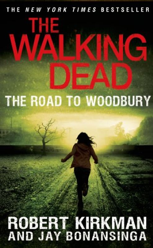 The Walking Dead: Book 2- The Road to Woodbury - Robert Kirkman [Paperback]