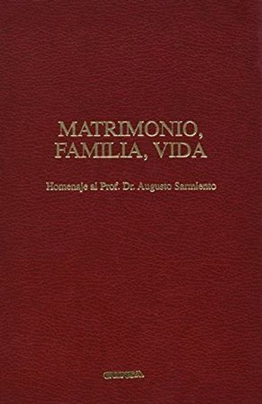 Matrimonio, familia, vida : homenaje al prof. Dr. Augusto