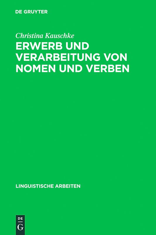 Erwerb und Verarbeitung von Nomen und Verben