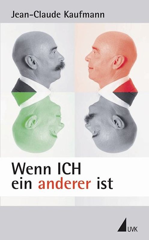 Wenn ICH ein anderer ist