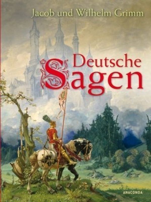 Deutsche Sagen - Jakob Grimm