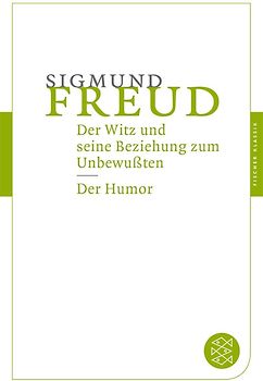 Der Witz und seine Beziehung zum Unbewußten / Der Humor