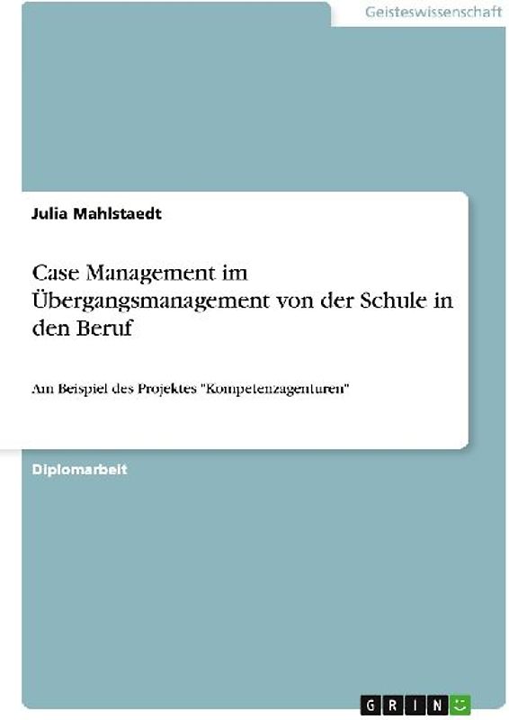 Case Management im Übergangsmanagement von der Schule in den Beruf