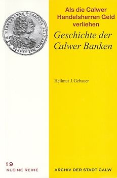 Als die Calwer Handelsherren Geld verliehen
