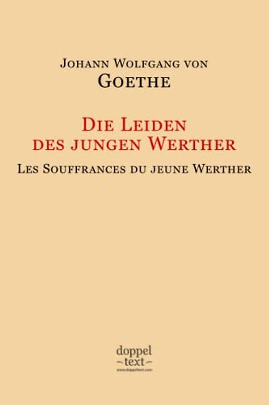 Die Leiden des jungen Werther / Les Souffrances du jeune Werther – Edition bilingue allemand-français / Zweisprachig Deutsch-Französisch