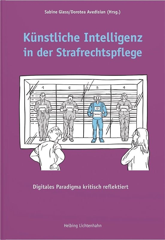 Künstliche Intelligenz in der Strafrechtspflege
