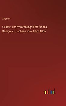 Gesetz- und Verordnungsblatt für das Königreich Sachsen vom Jahre 1856
