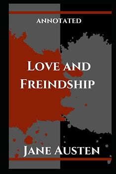 Love and Freindship (Annotated)