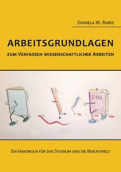 Arbeitsgrundlagen zum Verfassen wissenschaftlicher Arbeiten