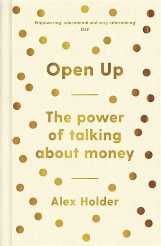 Open Up: Why Talking About Money Will Change Your Life