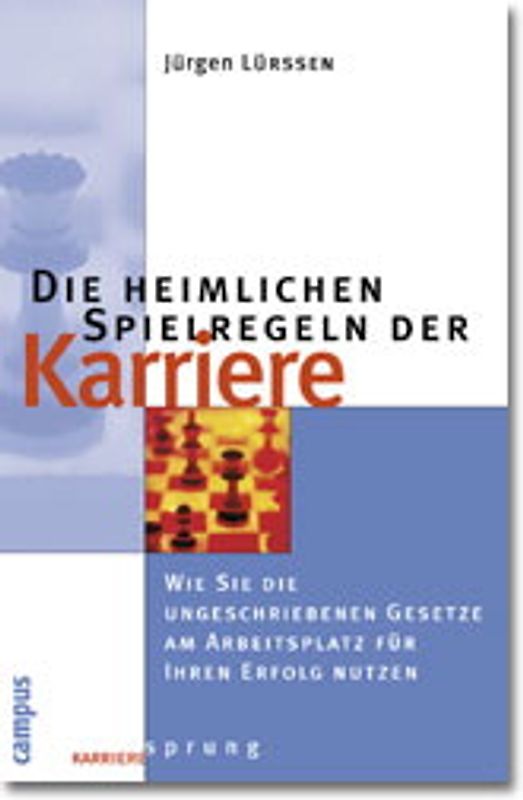 Die heimlichen Spielregeln der Karriere