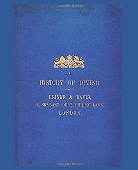 A History Of Diving (Historical Diving)