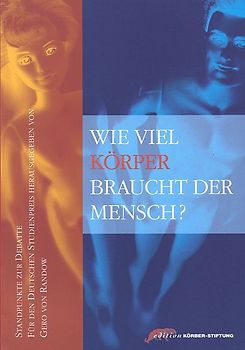 Wie viel Körper braucht der Mensch?