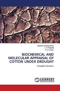 BIOCHEMICAL AND MOLECULAR APPRAISAL OF COTTON UNDER DROUGHT