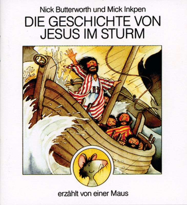Die Geschichte von Jesus im Sturm. erzählt von einer Maus