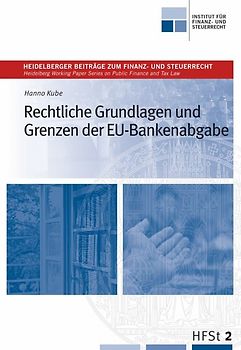 Rechtliche Grundlagen und Grenzen der EU-Bankenabgabe