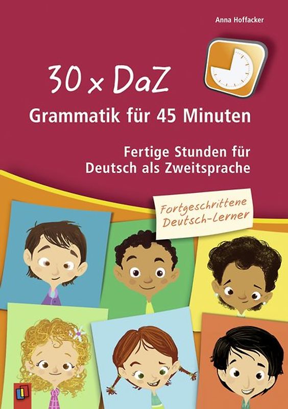 30 x DaZ–Grammatik für 45 Minuten - Fortgeschrittene Deutsch-Lerner