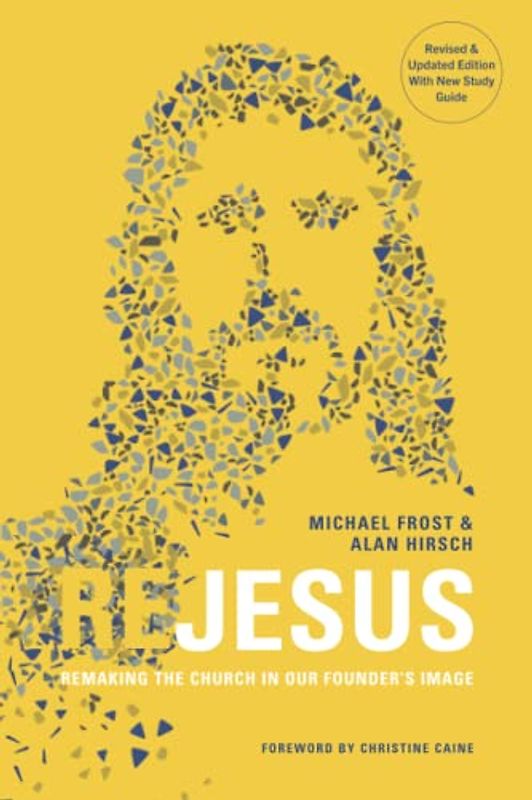 ReJesus: Remaking the Church in Our Founder's Image [Revised & Updated Edition]