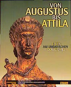 Von Augustus bis Attila