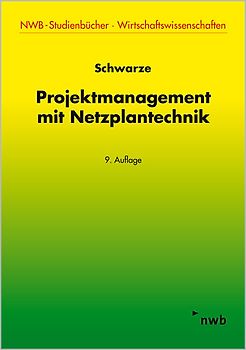 Projektmanagement mit Netzplantechnik