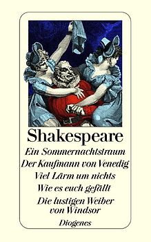 Ein Sommernachtstraum/Der Kaufmann von Venedig/Viel Lärm um nichts/Wie es eu