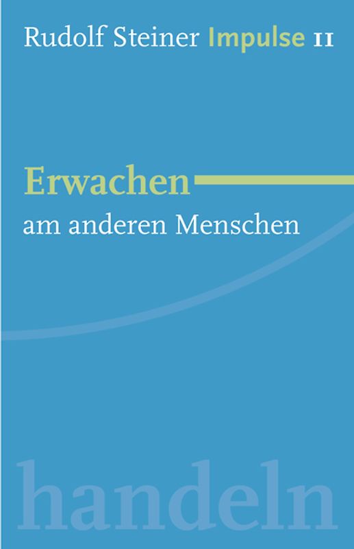 Erwachen am anderen Menschen