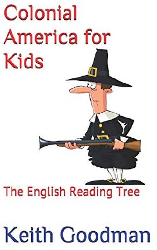 Colonial America for Kids: The English Reading Tree