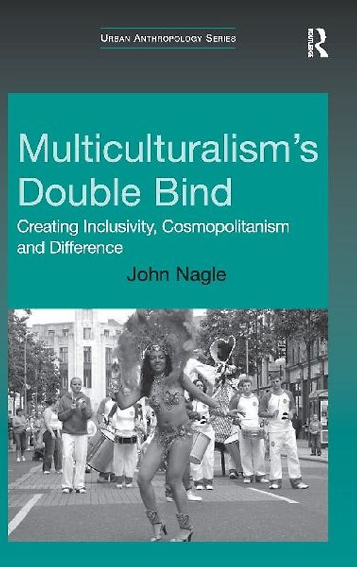 Multiculturalism's Double-Bind