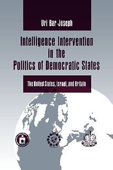 Intelligence Intervention in the Politics of Democratic States