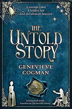 The Untold Story (The Invisible Library series)